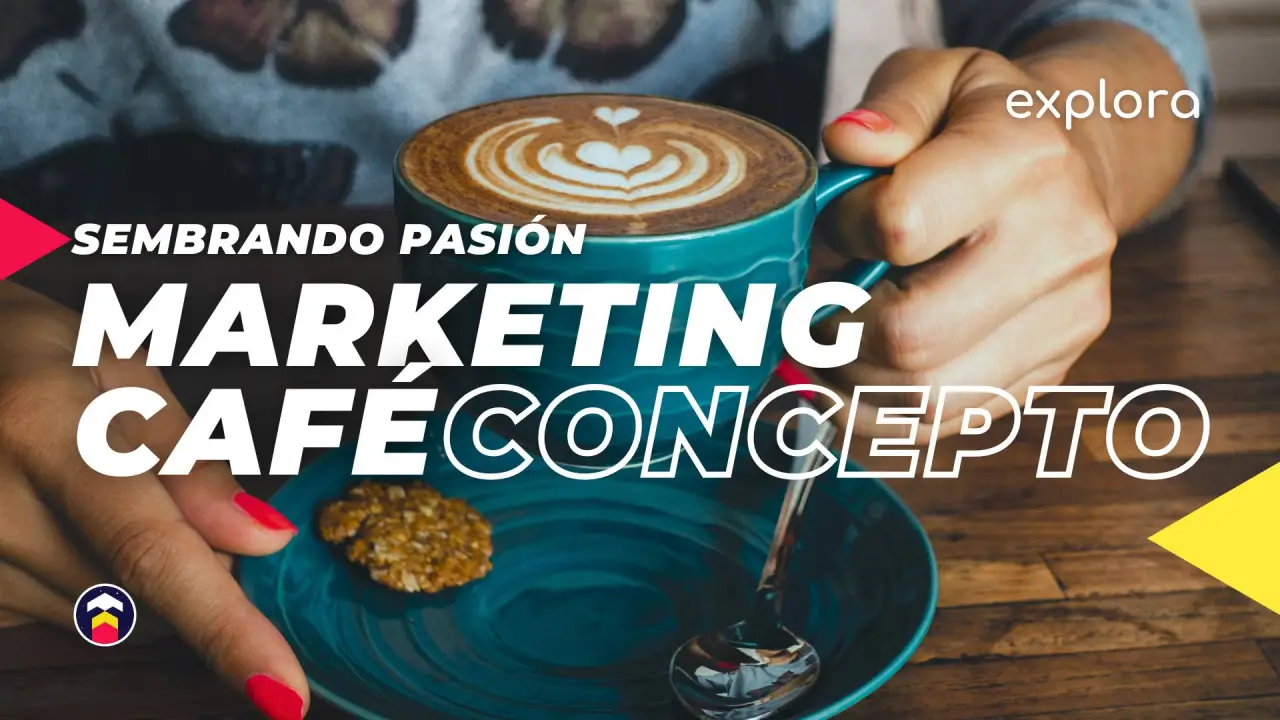 Construye el Plan de Marketing completo y con cafeína para tu cafetería conceptual y explota tu negocio en el universo digital