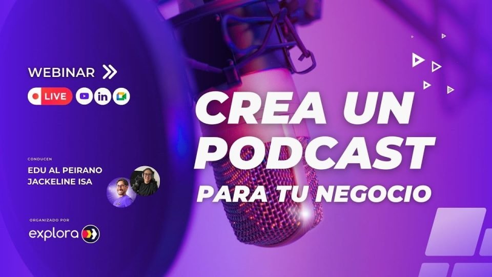 Webinar CREA UN PODCAST PARA TU NEGOCIO para crecer tu audiencia en 2024